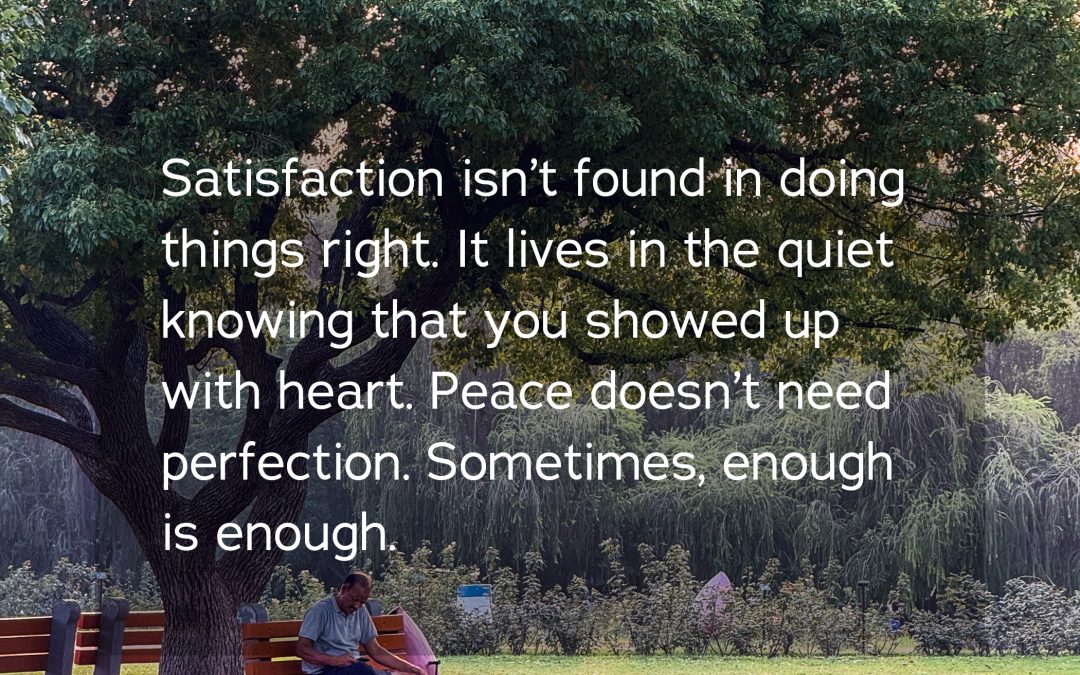 The Quiet Side of Satisfaction