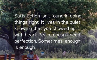 The Quiet Side of Satisfaction
